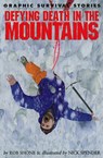 Defying Death in the Mountains - SHONE,  Rob - 9781615328666