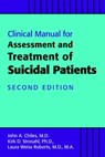 Clinical Manual for the Assessment and Treatment of Suicidal Patients - John A. Chiles ; Kirk D. Strosahl ; Laura Weiss Roberts - 9781615371372
