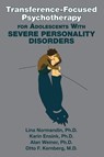 Transference-Focused Psychotherapy for Adolescents with Severe Personality Disorders - Lina Normandin ; Karin Ensink ; Alan Weiner ; Otto F. Kernberg - 9781615373147