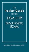 The Pocket Guide to the DSM-5-TR® Diagnostic Exam - Abraham M. Nussbaum - 9781615373574