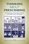 Thinking About Prescribing - Shashank V. (Associate Professor of Psychiatry Joshi ; Andres Martin - 9781615373888