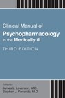 Clinical Manual of Psychopharmacology in the Medically Ill - James L. Levenson ; Stephen J. Ferrando - 9781615375134