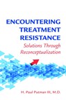 Encountering Treatment Resistance - H. Paul Putman III - 9781615375158