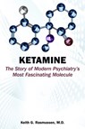 Ketamine - Keith G. Rasmussen - 9781615375448