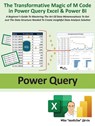 The Transformative Magic of M Code in Power Query Excel & Power BI - Mike Girvin - 9781615470839