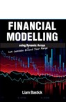 Financial Modelling using Dynamic Arrays - Liam Bastick - 9781615470877
