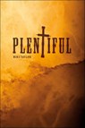 Plentiful - TAYLOR,  Mike - 9781615662821