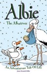 Albie the Albatross - MILLER,  James Kenneth - 9781615668175