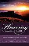 Hearing The Voice Of The Lord - Bishop Josephine Norwood - 9781615795758