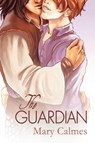 The Guardian - Mary Calmes - 9781615813803