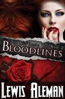 Bloodlines (The Anti-Vampire Tale, Book 2) - Lewis Aleman - 9781615890293