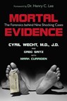 Mortal Evidence - Cyril H. Wecht - 9781615920549