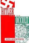 Hitler and the Occult - Ken Anderson - 9781615924004