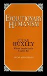 Evolutionary Humanism - Julian S. Huxley - 9781615924547