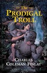 Prodigal Troll - Charles Finlay - 9781615926169