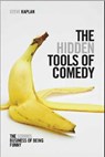 The Hidden Tools of Comedy - Steve Kaplan - 9781615931408