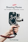 Shooting Better Movies - Paul Dudbridge - 9781615932719