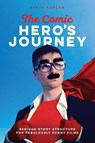 The Comic Heroes Journey - Steve Kaplin - 9781615932870