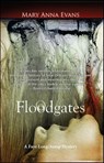 Floodgates - Mary Anna Evans - 9781615952342