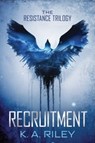 Recruitment - K.A. Riley - 9781615957590