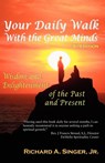 Your Daily Walk with The Great Minds - Jr. Richard A. Singer - 9781615991143