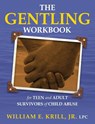 The Gentling Workbook for Teen and Adult Survivors of Child Abuse - William E Krill - 9781615992768