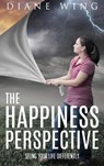The Happiness Perspective - Diane Wing - 9781615993215