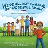 We're All Not the Same, But We're Still Family - Theresa Fraser ; Eric E W Fraser - 9781615994786