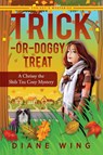 Trick-or-Doggy Treat - Diane Wing - 9781615995387