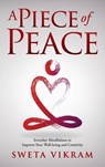 A Piece of Peace - Sweta Srivastava Vikram - 9781615995981