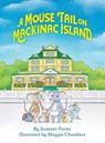 A Mouse Tail on Mackinac Island - Summer Porter - 9781615996551