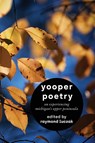 Yooper Poetry - Raymond Luczak - 9781615997930