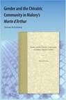 Gender and the Chivalric Community in Malory's Morte d'Arthur - Dorsey Armstrong - 9781616101046