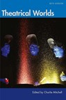 Theatrical Worlds (Beta Version) - Charlie Mitchell - 9781616101664