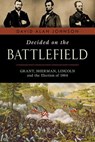 Decided on the Battlefield - David Alan Johnson - 9781616145101