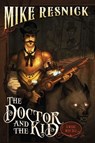 Doctor and the Kid - Mike Resnick - 9781616145385