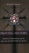 Proving History - Richard C. Carrier - 9781616145590