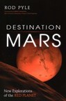 Destination Mars - Rod Pyle - 9781616145903