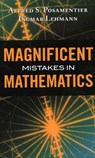 Magnificent Mistakes in Mathematics - Alfred S. Posamentier ; Ingmar Lehmann - 9781616147488