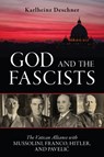 God and the Fascists - Karlheinz Deschner - 9781616148379