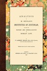 Analysis of M. Ortolan's Institutes of Justinian - T Lambert Mears - 9781616190835