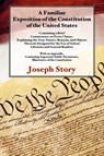 A Familiar Exposition of the Constitution of the United States - Joseph Story - 9781616192723