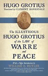 The Illustrious Hugo Grotius of the Law of Warre and Peace - Hugo Grotius - 9781616192792