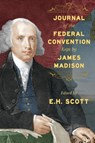 Journal of the Federal Convention Kept by James Madison - James Madison - 9781616192952