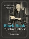 The Black Book of Justice Holmes - Michael H Hoeflich ; Ross E Davies - 9781616195939