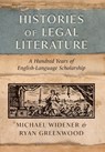 Histories of Legal Literature: A Hundred Years of English-Language Scholarship - Michael Widener - 9781616196912