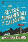 Revised Fundamentals of Caregiving - Jonathan Evison - 9781616203153