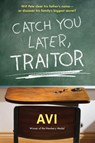 Catch You Later, Traitor - Avi Avi - 9781616205874