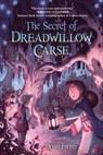 The Secret of Dreadwillow Carse - Brian Farrey - 9781616205911