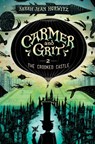 Carmer and Grit, Book Two: The Crooked Castle - Sarah Jean Horwitz - 9781616208325